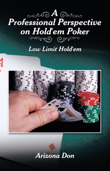 A Professional Perspective on Hold'em Poker: Low Limit Hold'em