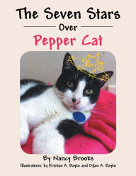 Title: The Seven Stars over Pepper Cat, Author: Nancy Brooks