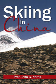 Title: Skiing in China, Author: Prof. John G. Norris