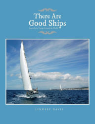Title: There Are Good Ships: Journal of a Voyage Around the World, Author: Lindsey Davis