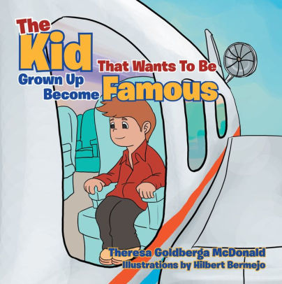 The Kid That Wants To Be A Grown Up Become Famous