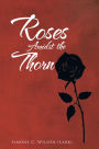 ROSES AMIDST THE THORN