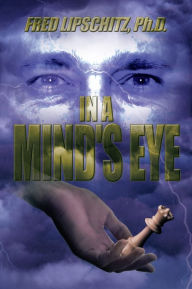 Title: In A Mind's Eye, Author: Fred Lipschitz