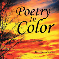 Title: Poetry In Color, Author: Gianina Sipitca