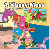 Title: A Messy Mess: A Toy Ogre is Born, Author: Books by Candie