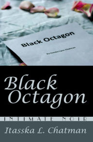 Title: Black Octagon: Intimate Noir, Author: Itasska L. Chatman