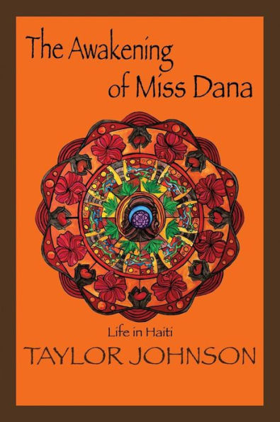 The Awakening of Miss Dana: Life Haiti