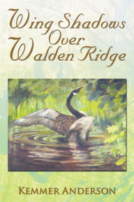Title: Wing Shadows Over Walden Ridge, Author: Kemmer Anderson