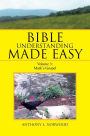 Bible Understanding Made Easy: Volume 3: Mark's Gospel