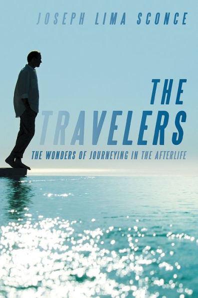 The Travelers: The Wonders of Journeying in the Afterlife