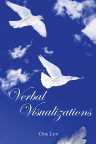 Title: Verbal Visualizations, Author: Xlibris US