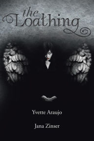 Title: The Loathing, Author: Yvette Araujo