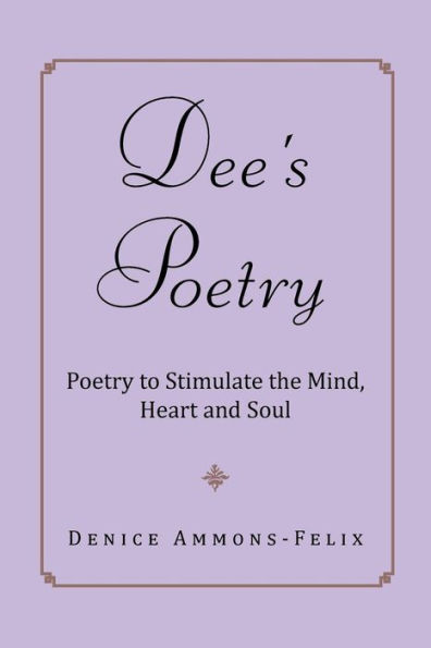 Dee's Poetry: Poetry to Stimulate the Mind and Heart