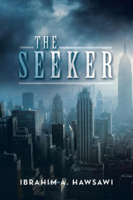 Title: The Seeker: The Count's War, Author: Ibrahim a Hawsawi