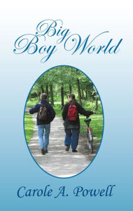 Title: Big Boy World, Author: Carole A. Powell