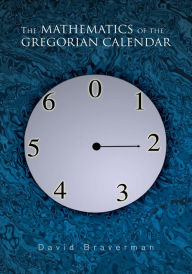 Title: THE CALENDAR CODE: The Calendar Based on 0 through 6, Author: David Braverman