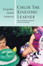 Chloe the Kinesthic Learner: How Her Health Issues Interfered with Her Learning Style