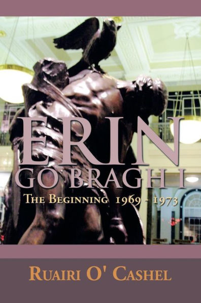 ERIN GO BRAGH I: The Beginning 1969-1973