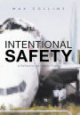 Intentional Safety: A Reflection on Unsafe Flight