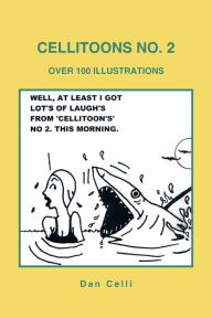 Title: CELLITOONS NO. 2: OVER 100 ILLUSTRATIONS, Author: Dan Celli