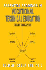 Title: Essential Readings in Vocational Technical Education, Author: Clement Segun Oni