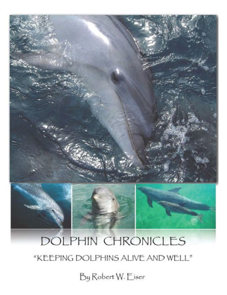 DOLPHIN CHRONICLES: KEEPING DOLPHINS ALIVE AND WELL