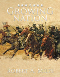 Title: A Growing Nation, Author: Robert A. Miles