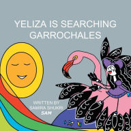 Title: YELIZA IS SEARCHING GARROCHALES, Author: Samira Shukri