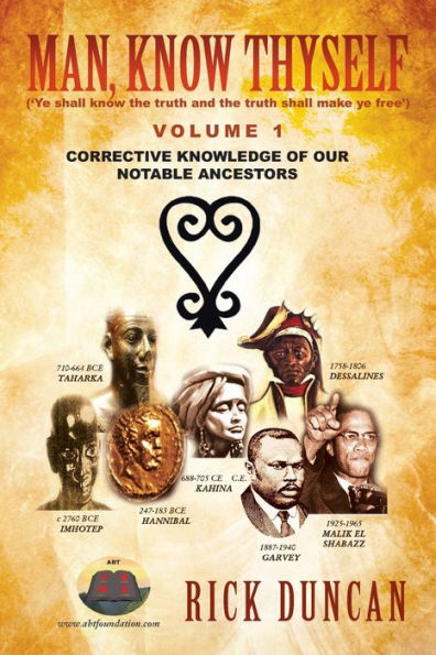 Man, Know Thyself: Volume 1 Corrective Knowledge of Our Notable Ancestors