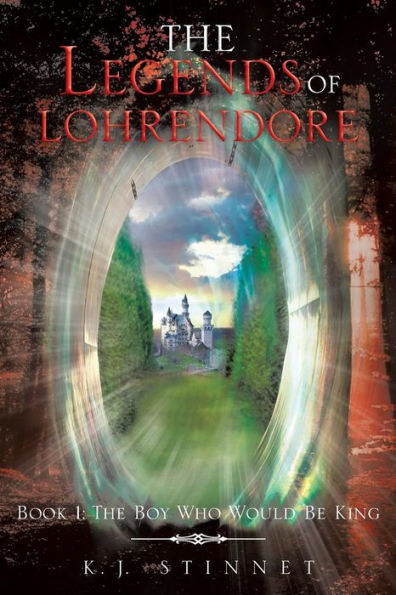 The Legends of Lohrendore: Book 1: Boy Who Would Be King