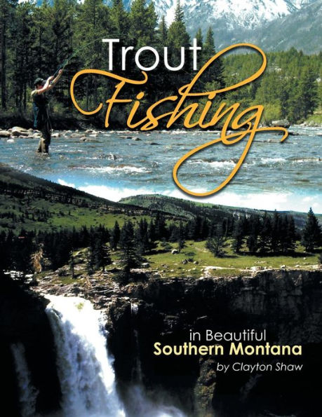 Barnes and Noble Trout Fishing: Beautiful Southern Montana