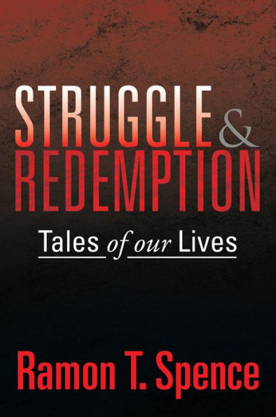 Struggle & Redemption: Tales of Our Lives