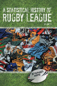 Title: A Statistical History of Rugby League - Volume III: Volume 3, Author: Stephen Kane
