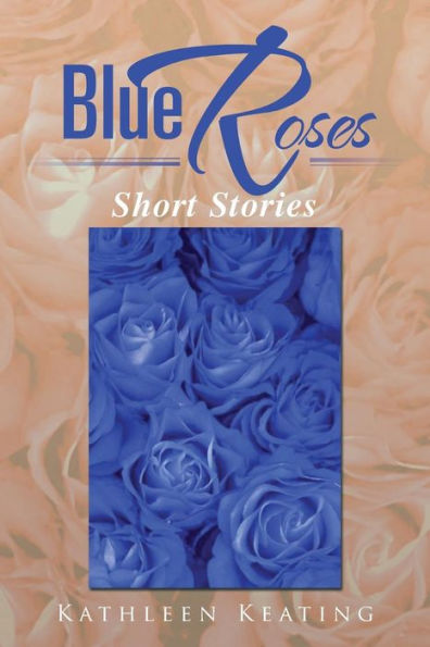 Blue Roses: Short Stories