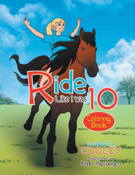 Title: Ride Like I was 10: Coloring Book, Author: Roberta Cooley