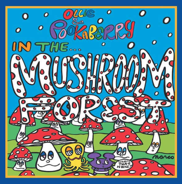 OLLIE AND POOKABERRY IN THE MUSHROOM FOREST