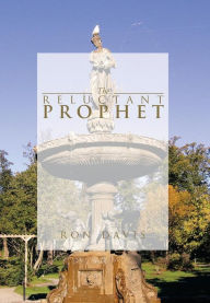 Title: The Reluctant Prophet, Author: Ron Davis