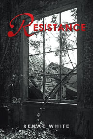 Title: Resistance, Author: Renae White