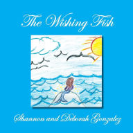 Title: The Wishing Fish, Author: Shannon