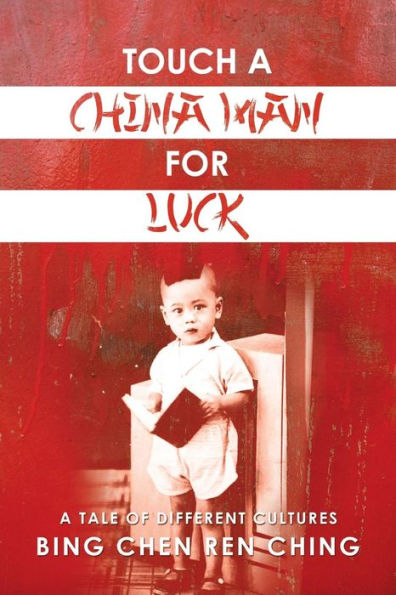 Touch A Chinaman for Luck: Tale of Different Cultures