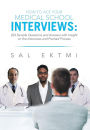 How to Ace Your Medical School Interviews: : 224 Sample Questions and Answers with Insight on the Interviews and Premed Process