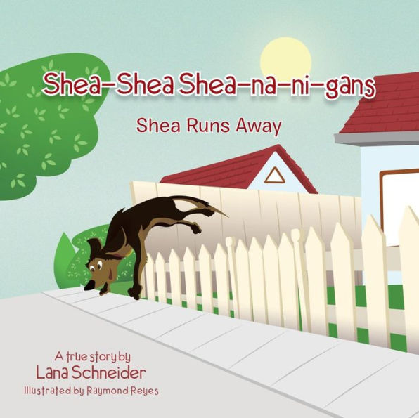 Shea-Shea Shea-Na-Ni-Gans Shea Runs Away: Away