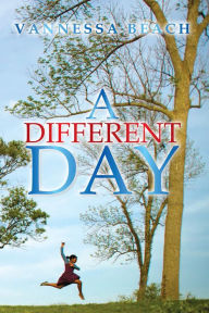 Title: A DIFFERENT DAY, Author: Vannessa Beach