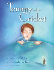 Title: Tommy and the Cricket (PagePerfect NOOK Book), Author: Lawrence Mollot