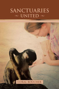 Title: Sanctuaries United, Author: Coral Boucher