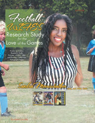 Title: A Football Wife's Research Study for the Love of the Games, Author: Sandra Merriweather