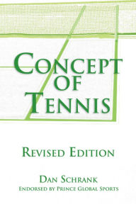 Title: Concept of Tennis: Revised Edition, Author: Dan Schrank