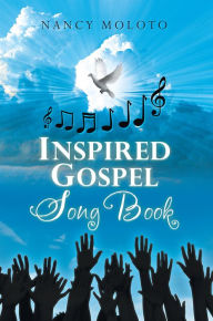 Title: Inspired Gospel Song Book, Author: Nancy Moloto