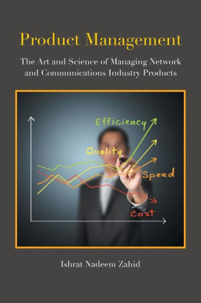 Product Management: The Art and Science of Managing Network Communications Industry Products