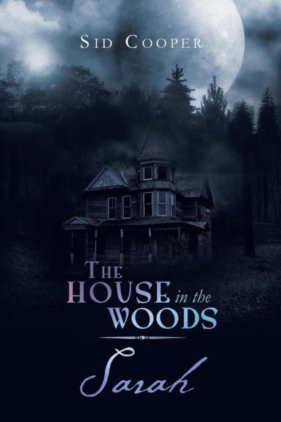 the House Woods - Sarah